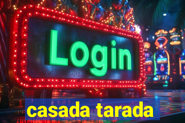 casada tarada